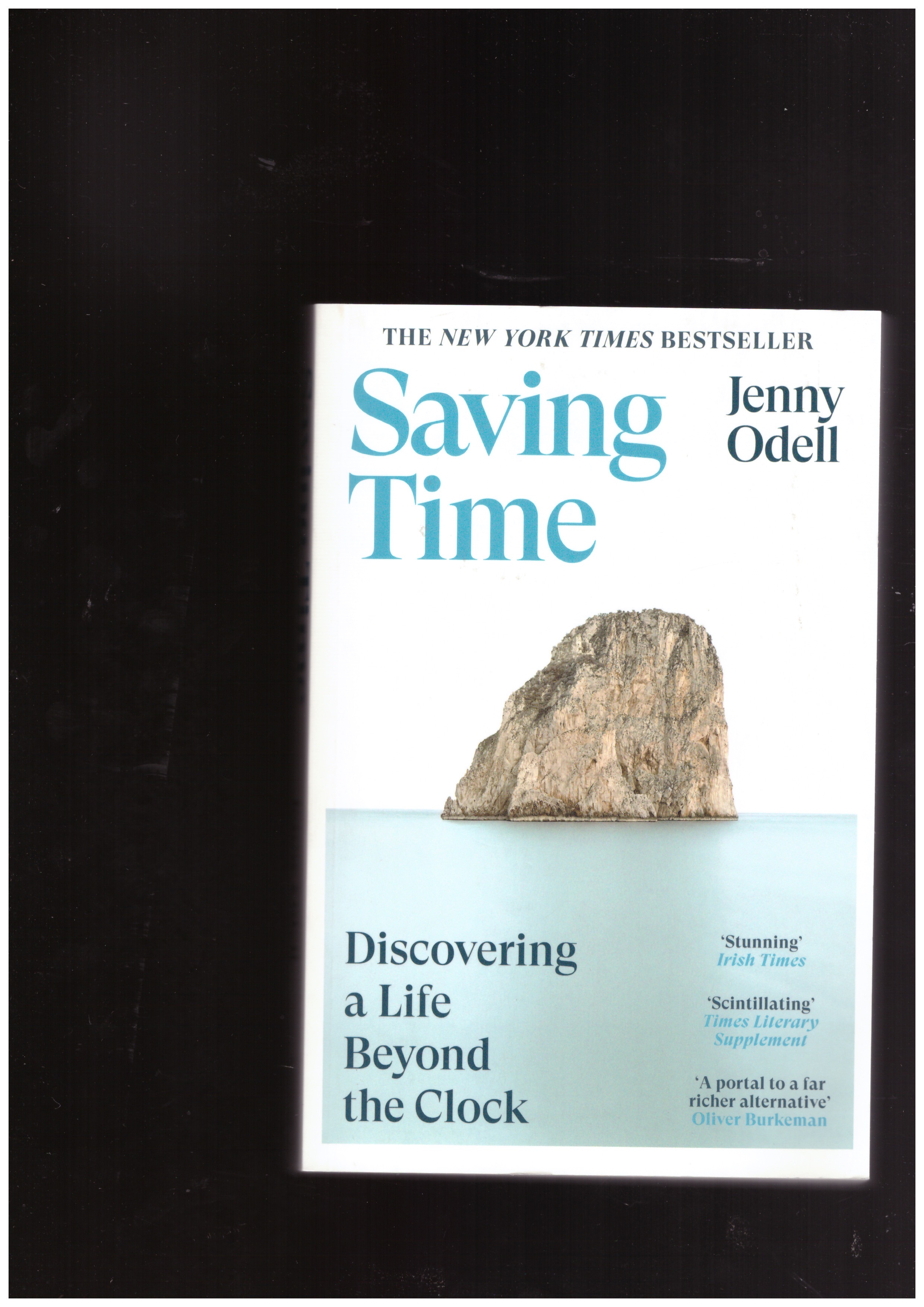 ODELL, Jenny - Saving Time: Discovering a Life Beyond the Clock [Paperback]